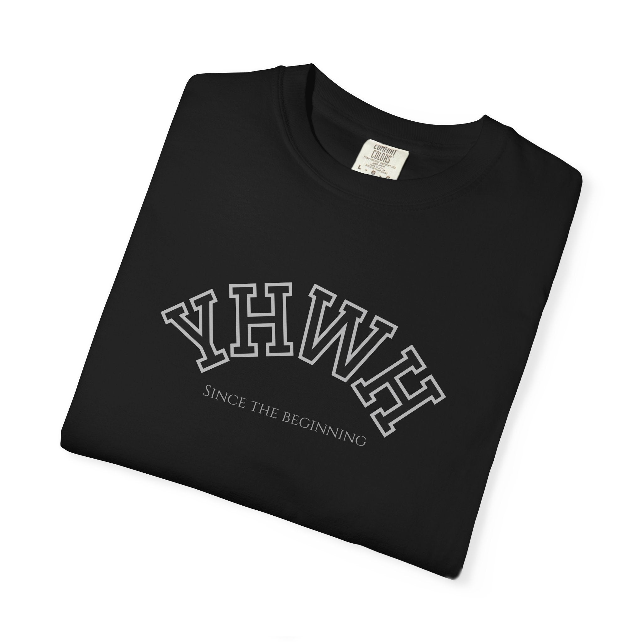 YHWH Since the Beginning T-Shirt