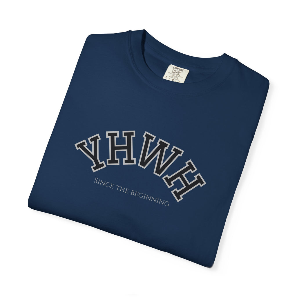 YHWH Since the Beginning T-Shirt