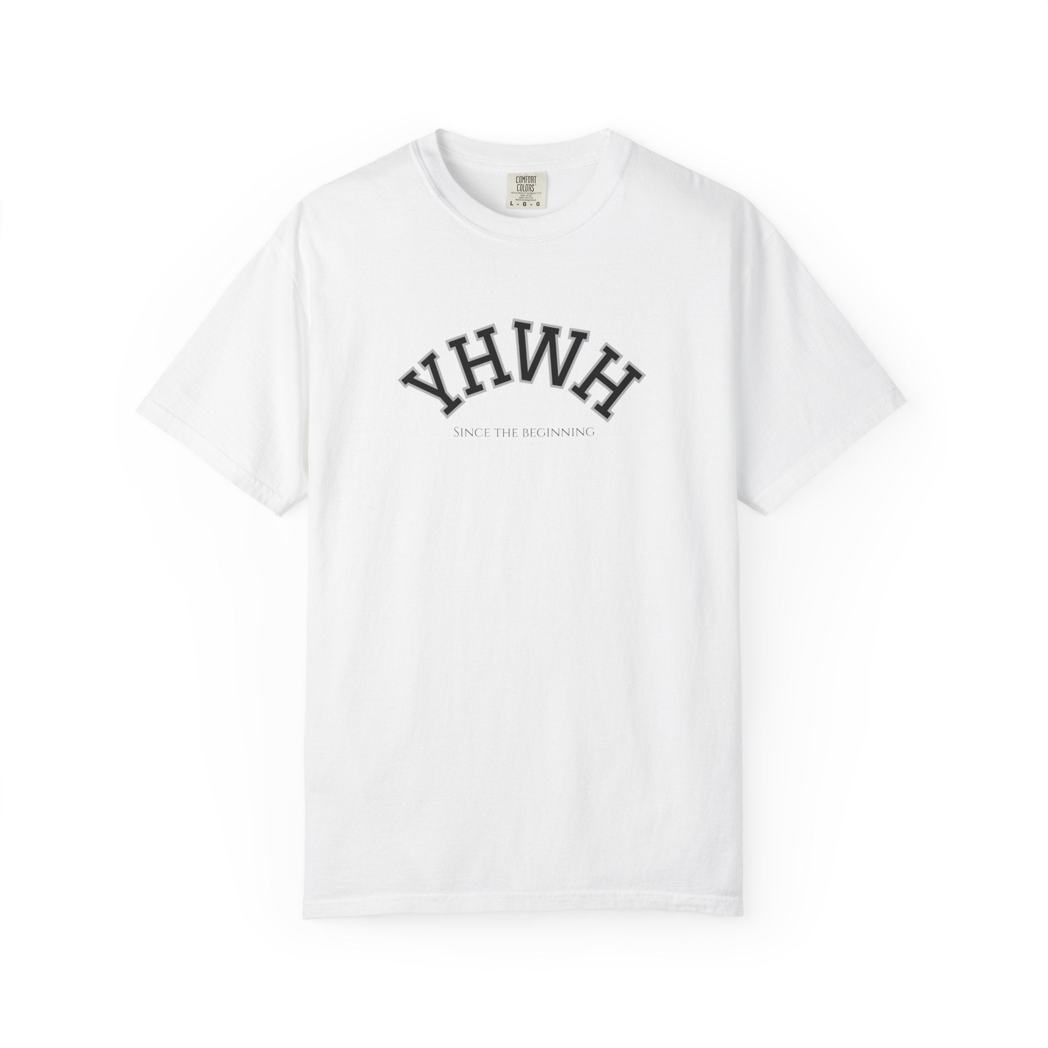 YHWH Since the Beginning T-Shirt